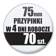 Przypinki Na Zamówienie w 4 dni / 75mm 70 szt. / Buttony Badziki / Twój Wzór Logo Foto Projekt