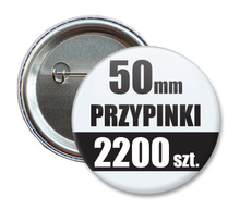 Przypinki Na Zamówienie w 5 dni / 50mm 2200 szt. / Buttony Badziki / Twój Wzór Logo Foto Projekt