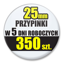 Przypinki Na Zamówienie w 5 dni / 25mm 350 szt. / Buttony Badziki / Twój Wzór Logo Foto Projekt