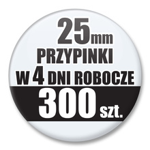 Przypinki Na Zamówienie w 4 dni / 25mm 300 szt. / Buttony Badziki / Twój Wzór Logo Foto Projekt