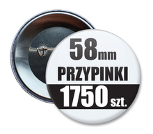 Przypinki Na Zamówienie w 5 dni / 58mm 1750 szt. / Buttony Badziki / Twój Wzór Logo Foto Projekt