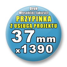 Przypinki 1390 szt. / Buttony Badziki Na Zamówienie / Twój Wzór Logo Foto Projekt / 37 mm.