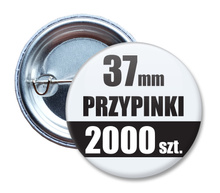 Przypinki Na Zamówienie w 5 dni / 37mm 2000 szt. / Buttony Badziki / Twój Wzór Logo Foto Projekt