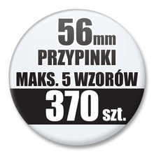 Przypinki Na Zamówienie / 56mm 370 szt. / Maksimum 5 Wzorów W Komplecie.