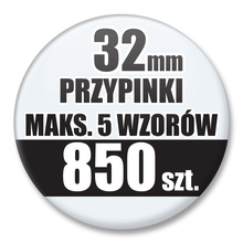 Przypinki Na Zamówienie / 32mm 850 szt. / Maksimum 5 Wzorów W Komplecie.