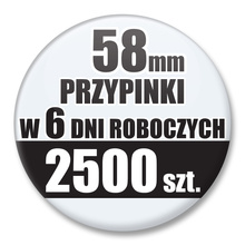 Przypinki Na Zamówienie w 6 dni / 58mm 2500 szt. / Buttony Badziki / Twój Wzór Logo Foto Projekt