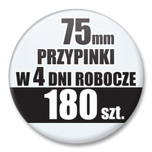 Przypinki Na Zamówienie w 4 dni / 75mm 180 szt. / Buttony Badziki / Twój Wzór Logo Foto Projekt