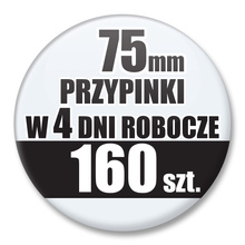 Przypinki Na Zamówienie w 4 dni / 75mm 160 szt. / Buttony Badziki / Twój Wzór Logo Foto Projekt