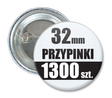 Przypinki Na Zamówienie w 4 dni / 32mm 1300 szt. / Buttony Badziki / Twój Wzór Logo Foto Projekt