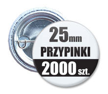 Przypinki Na Zamówienie w 5 dni / 25mm 2000 szt. / Buttony Badziki / Twój Wzór Logo Foto Projekt