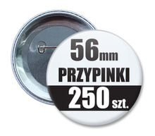 Przypinki Na Zamówienie w 3 dni / 56mm 250 szt. / Buttony Badziki / Twój Wzór Logo Foto Projekt