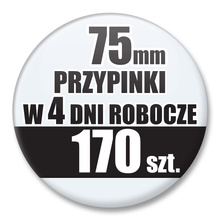 Przypinki Na Zamówienie w 4 dni / 75mm 170 szt. / Buttony Badziki / Twój Wzór Logo Foto Projekt