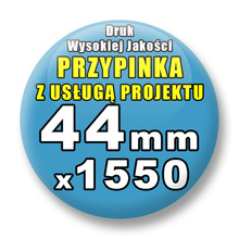 Przypinki 1550 szt. / Buttony Badziki Na Zamówienie / Twój Wzór Logo Foto Projekt / 44 mm.