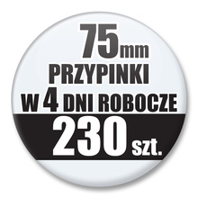 Przypinki Na Zamówienie w 4 dni / 75mm 230 szt. / Buttony Badziki / Twój Wzór Logo Foto Projekt