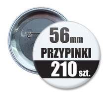 Przypinki Na Zamówienie w 3 dni / 56mm 210 szt. / Buttony Badziki / Twój Wzór Logo Foto Projekt