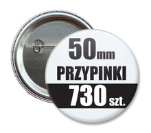 Przypinki Na Zamówienie w 4 dni / 50mm 730 szt. / Buttony Badziki / Twój Wzór Logo Foto Projekt