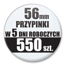 Przypinki Na Zamówienie w 5 dni / 56mm 550 szt. / Buttony Badziki / Twój Wzór Logo Foto Projekt