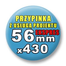 Przypinki 430 szt. Ekspres 24h / Buttony Badziki Reklamowe Na Zamówienie / Twój Wzór Logo Foto Projekt / 56 mm