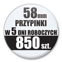 Przypinki Na Zamówienie w 5 dni / 58mm 850 szt. / Buttony Badziki / Twój Wzór Logo Foto Projekt