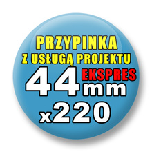 Przypinki 220 szt. Ekspres 24h / Buttony Badziki Reklamowe Na Zamówienie / Twój Wzór Logo Foto Projekt / 44 mm