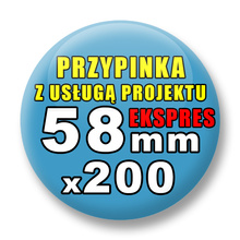 Przypinki 200 szt. Ekspres 24h / Buttony Badziki Reklamowe Na Zamówienie / Twój Wzór Logo Foto Projekt / 58 mm