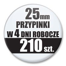Przypinki Na Zamówienie w 4 dni / 25mm 210 szt. / Buttony Badziki / Twój Wzór Logo Foto Projekt