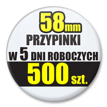 Przypinki Na Zamówienie w 5 dni / 58mm 500 szt. / Buttony Badziki / Twój Wzór Logo Foto Projekt