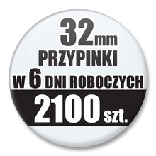 Przypinki Na Zamówienie w 6 dni / 32mm 2100 szt. / Buttony Badziki / Twój Wzór Logo Foto Projekt