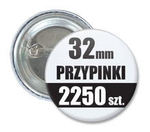 Przypinki Na Zamówienie w 5 dni / 32mm 2250 szt. / Buttony Badziki / Twój Wzór Logo Foto Projekt