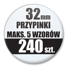 Przypinki Na Zamówienie / 32mm 240 szt. / Maksimum 5 Wzorów W Komplecie.