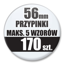 Przypinki Na Zamówienie / 56mm 170 szt. / Maksimum 5 Wzorów W Komplecie.