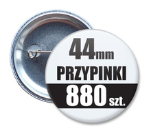 Przypinki Na Zamówienie w 4 dni / 44mm 880 szt. / Buttony Badziki / Twój Wzór Logo Foto Projekt