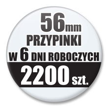 Przypinki Na Zamówienie w 6 dni / 56mm 2200 szt. / Buttony Badziki / Twój Wzór Logo Foto Projekt