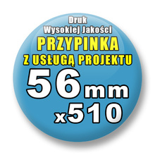 Przypinki 510 szt. / Buttony Badziki Na Zamówienie / Twój Wzór Logo Foto Projekt / 56 mm.