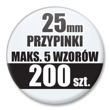 Przypinki Na Zamówienie / 25mm 200 szt. / Maksimum 5 Wzorów W Komplecie.