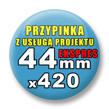 Przypinki 420 szt. Ekspres 24h / Buttony Badziki Reklamowe Na Zamówienie / Twój Wzór Logo Foto Projekt / 44 mm