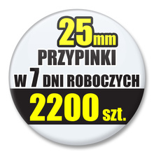 Przypinki Na Zamówienie w 7 dni / 25mm 2200 szt. / Buttony Badziki / Twój Wzór Logo Foto Projekt