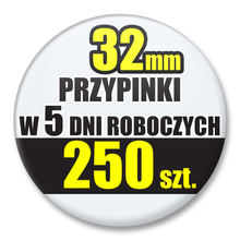 Przypinki Na Zamówienie w 5 dni / 32mm 250 szt. / Buttony Badziki / Twój Wzór Logo Foto Projekt