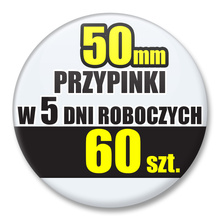 Przypinki Na Zamówienie w 5 dni / 50mm 60 szt. / Buttony Badziki / Twój Wzór Logo Foto Projekt