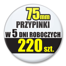 Przypinki Na Zamówienie w 5 dni / 75mm 220 szt. / Buttony Badziki / Twój Wzór Logo Foto Projekt