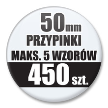 Przypinki Na Zamówienie / 50mm 450 szt. / Maksimum 5 Wzorów W Komplecie.