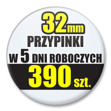 Przypinki Na Zamówienie w 5 dni / 32mm 390 szt. / Buttony Badziki / Twój Wzór Logo Foto Projekt