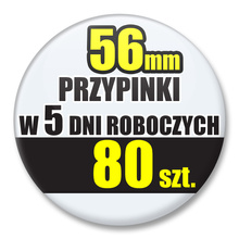 Przypinki Na Zamówienie w 5 dni / 56mm 80 szt. / Buttony Badziki / Twój Wzór Logo Foto Projekt