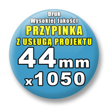 Przypinki 1050 szt. / Buttony Badziki Na Zamówienie / Twój Wzór Logo Foto Projekt / 44 mm.