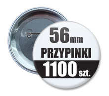 Przypinki Na Zamówienie w 4 dni / 56mm 1100 szt. / Buttony Badziki / Twój Wzór Logo Foto Projekt