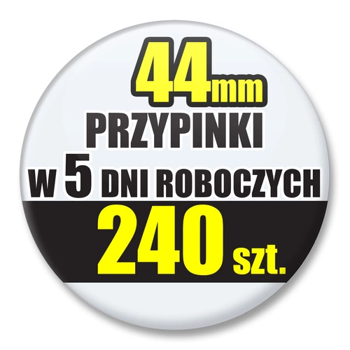 Przypinki Na Zamówienie w 5 dni / 44mm 240 szt. / Buttony Badziki / Twój Wzór Logo Foto Projekt