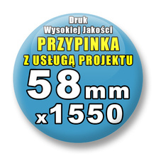 Przypinki 1550 szt. / Buttony Badziki Na Zamówienie / Twój Wzór Logo Foto Projekt / 58 mm.