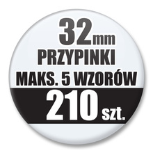 Przypinki Na Zamówienie / 32mm 210 szt. / Maksimum 5 Wzorów W Komplecie.