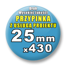 Przypinki 430 szt. / Buttony Badziki Na Zamówienie / Twój Wzór Logo Foto Projekt / 25 mm.