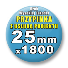 Przypinki 1800 szt. / Buttony Badziki Na Zamówienie / Twój Wzór Logo Foto Projekt / 25 mm.